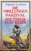 Die Nibelungen, Parzival, Dietrich von Bern Die Nibelungen, Parzival, Dietrich von Bern