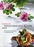 Die Poesie der vegetarischen Küche Die Poesie der vegetarischen Küche