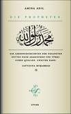 Die Propheten - Zweiter Band: Sayyidina Muhammad Die Propheten - Zweiter Band: Sayyidina Muhammad