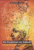 Die Psychologie der Zukunft Die Psychologie der Zukunft