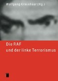 Die RAF und der linke Terrorismus, 2 Bde. Die RAF und der linke Terrorismus, 2 Bde.