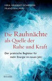 Die Rauhnächte als Quelle der Ruhe und Kraft Die Rauhnächte als Quelle der Ruhe und Kraft