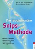 Die revolutionäre Snips-Methode Die revolutionäre Snips-Methode