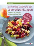 Die richtige Ernährung bei Lebererkrankungen Die richtige Ernährung bei Lebererkrankungen