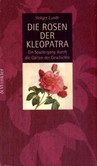 Die Rosen der Kleopatra Die Rosen der Kleopatra
