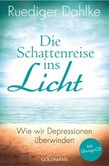 Die Schattenreise ins Licht, m. Audio-CD Die Schattenreise ins Licht, m. Audio-CD