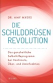 Die Schilddrüsen-Revolution Die Schilddrüsen-Revolution