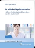 Die schlanke Pflegedokumentation Die schlanke Pflegedokumentation