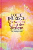 Die schöne Kunst des Sterbens Die schöne Kunst des Sterbens