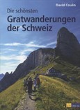 Die schönsten Gratwanderungen der Schweiz Die schönsten Gratwanderungen der Schweiz