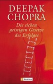 Die sieben geistigen Gesetze des Erfolges
