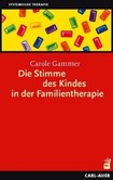 Die Stimme des Kindes in der Familientherapie Die Stimme des Kindes in der Familientherapie