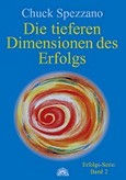 Die tieferen Dimensionen des Erfolgs Die tieferen Dimensionen des Erfolgs