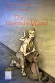Die tönende Wand Die tönende Wand