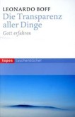 Die Transparenz aller Dinge Die Transparenz aller Dinge