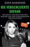 Die verschleierte Gefahr Die verschleierte Gefahr