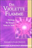 Die violette Flamme Die violette Flamme