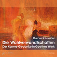 Die Wahlverwandtschaften, 1 Audio-CD Die Wahlverwandtschaften, 1 Audio-CD
