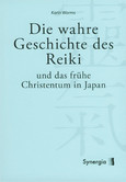Die wahre Geschichte des Reiki Die wahre Geschichte des Reiki