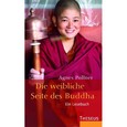 Die weibliche Seite des Buddha Die weibliche Seite des Buddha