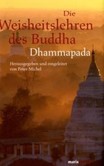 Die Weisheitslehren des Buddha -Dhammapada Die Weisheitslehren des Buddha -Dhammapada