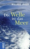 Die Welle ist das Meer Die Welle ist das Meer