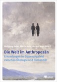 Die Welt im Anthropozän Die Welt im Anthropozän