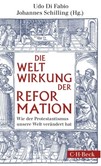 Die Weltwirkung der Reformation Die Weltwirkung der Reformation