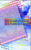 Die Wiederholung des Namens Gottes Die Wiederholung des Namens Gottes