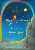 Die wundersame Reise des kleinen Jakob Die wundersame Reise des kleinen Jakob
