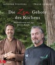 Die Zen-Gebote des Kochens Die Zen-Gebote des Kochens