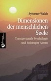 Dimensionen der menschlichen Seele Dimensionen der menschlichen Seele