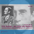 D.N. Dunlop - ein Initiat des Westens, 2 Audio-CDs D.N. Dunlop - ein Initiat des Westens, 2 Audio-CDs