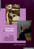Draupadi und Kriemhild Draupadi und Kriemhild