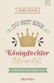 Du bist eine Königstochter Du bist eine Königstochter
