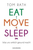 Eat, Move, Sleep Eat, Move, Sleep