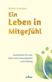 Ein Leben in Mitgefühl Ein Leben in Mitgefühl