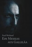 Ein Messias aus Galiläa Ein Messias aus Galiläa