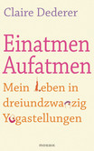 Einatmen. Aufatmen. Einatmen. Aufatmen.