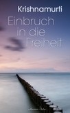 Einbruch in die Freiheit. Einbruch in die Freiheit.