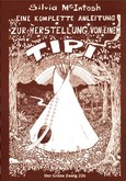 Eine komplette Anleitung zur Herstellung von einem Tipi Eine komplette Anleitung zur Herstellung von einem Tipi