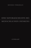 Eine Naturgeschichte des menschlichen Denkens Eine Naturgeschichte des menschlichen Denkens