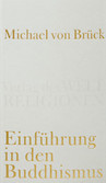 Einführung in den Buddhismus Einführung in den Buddhismus