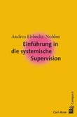 Einführung in die systemische Supervision Einführung in die systemische Supervision