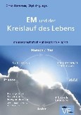 EM und der Kreislauf des Lebens EM und der Kreislauf des Lebens