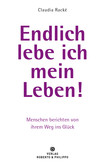Endlich lebe ich mein Leben! Endlich lebe ich mein Leben!