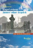 Engel reisen immer ohne Gepäck Engel reisen immer ohne Gepäck