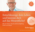 Entschleunige dein Leben und besinne dich auf das Wesentliche! Entschleunige dein Leben und besinne dich auf das Wesentliche!