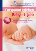 Entspannt erleben: Babys 1. Jahr Entspannt erleben: Babys 1. Jahr