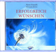 Erfolgreich wünschen - Meditations-CD Erfolgreich wünschen - Meditations-CD